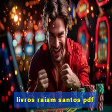 livros raiam santos pdf